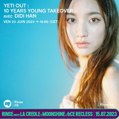 YETI OUT : 10 Years Young Takeover avec Didi Han - 23 Juin 2023