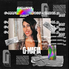 G - Mafia Mixes #086 - Karol Diac