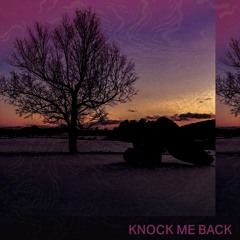 Knock Me Back