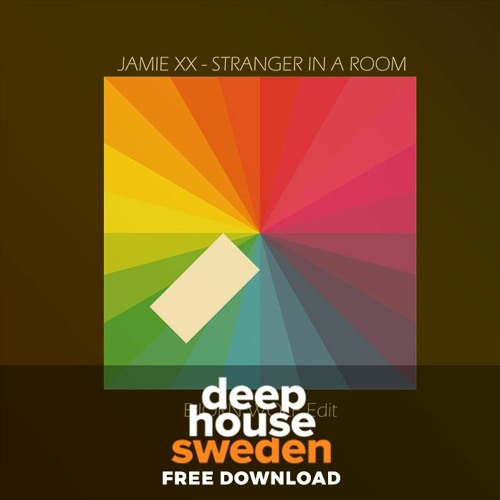 Free Download: Jamie XX - Stranger In A Room (Bjorn Wolf Edit)