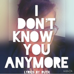 I don’t know you anymore