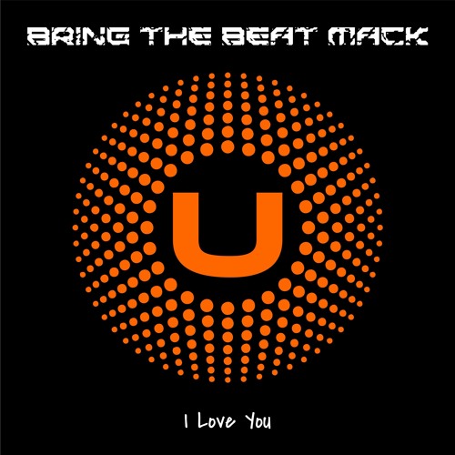 Bring The Beat Mack - I Love You