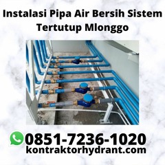 Instalasi Pipa Air Bersih Sistem Tertutup Mlonggo BERPENGALAMAN, Hub: 0851-7236-1020