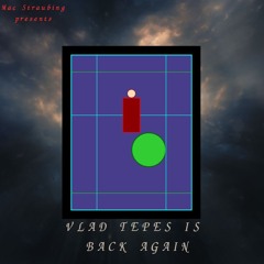 Vlad Is Back Again