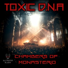 Toxic D.N.A - Chambers Of Monasterio FREE DOWNLOAD