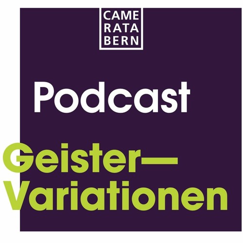 Geister-Variationen - Podcast zum Konzert vom 13. März 2022 mit Patricia Kopatchinskaja