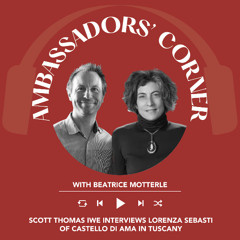 Ep. 2438 Scott Thomas interviews Lorenza Sebasti of Castello di Ama | Clubhouse Ambassadors' Corner