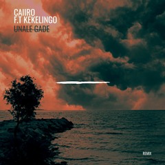 Caiiro – Unale Gade ft. Kekelingo (Thando Da Producer Remix)