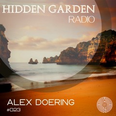 Hidden Garden Radio #023 by Alex Doering