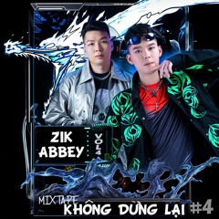 ZIK & ABBEY On Air | Khong Dung Lai #4 | Mixtape HouseLak