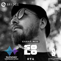 Sunday Soundscapes 074 - Guest Mix - SØLO