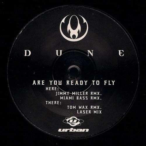 Dune - Are You Ready To Fly  (Jimmy Miller Remix)