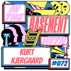 In The Basement 072: with Kurt Kjergaard
