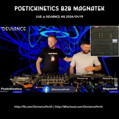 PoeticKinetics -  B2B MagnateK | Live @ DEVIANCE HQ 2024/01/19 (Prog & Hefty tunes)