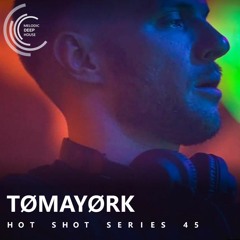 [HOT SHOT SERIES 045] - Podcast by TØMAYØRK [M.D.H.]