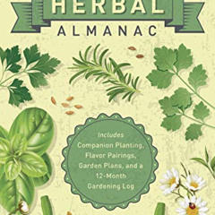 Access EPUB 📖 Llewellyn's 2021 Herbal Almanac: A Practical Guide to Growing, Cooking