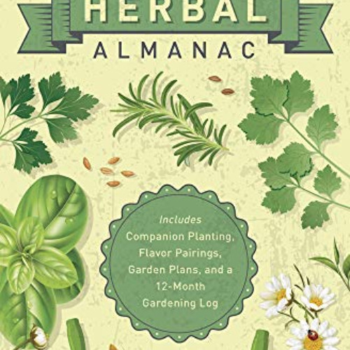 ACCESS KINDLE 📂 Llewellyn's 2021 Herbal Almanac: A Practical Guide to Growing, Cooki