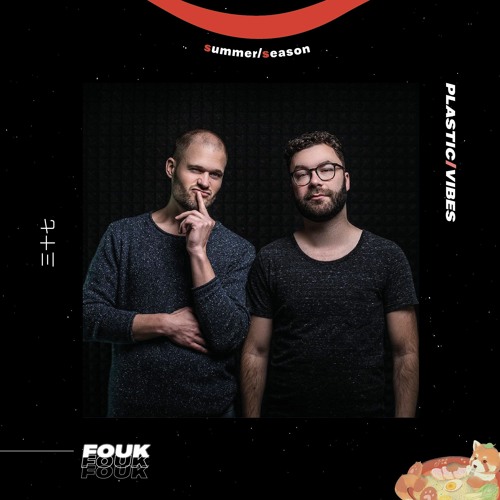037 ~ plastic/vibes x Fouk 🇳🇱