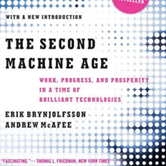 [Download] EBOOK 📜 The Second Machine Age: Work, Progress, and Prosperity in a Time