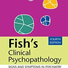 🐟📚DOWNLOAD [PDF] Fish's Clinical Psychopathology: Signs and Symptoms in Psychiatry🐟📚🤴😎