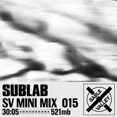 Sublab - Sable Valley MiniMix 015