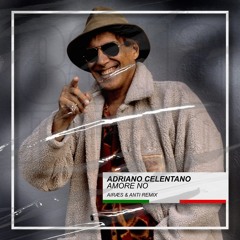 Adriano Celentano - Amore No (AIRÆS & ANTI Remix) [BUY=FREE DOWNLOAD]