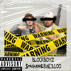 Blockboyz ft: BigE3100