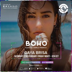 BOHO hosted by Camilo Franco on Ibiza Global Radio invites GAYA BRISA #41 - [21/02/2020