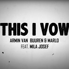 Armin Van Buuren & MaRLo Ft Mila Josef - This I Vow (LVS Remix) [D2_788]