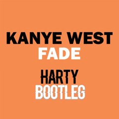 Kanye West - Fade (Harty Bootleg) FREE DOWNLOAD