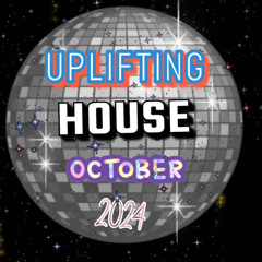 Uplifting House October 2024