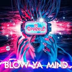 DJ Sparkle - Blow Ya Mind