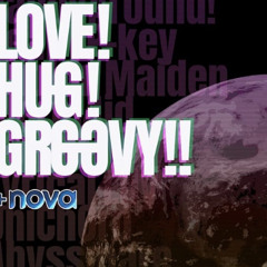 LOVE!HUG!GROOVY!! +nova (FULL)