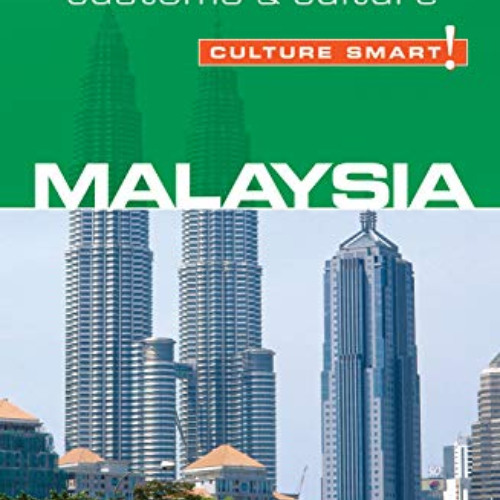 [Get] PDF 📘 Malaysia - Culture Smart!: The Essential Guide to Customs & Culture (17)