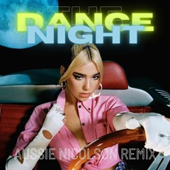 Dua Lipa - Dance The Night (Aussie Nicolson Remix)