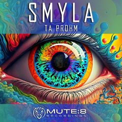 smyla - TA PROHM [Mute8Recordings] clip