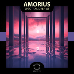 Amorius - Spectral Dreams (Lizplay Records)