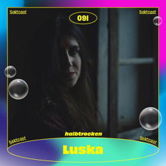SEKTCAST 091 I Luska