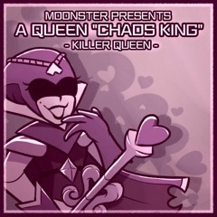 [Deltarune AU] [A Queen "Chaos King"] Killer Queen