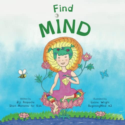 GET PDF 📤 Find Mind: Dzogchen for Kids (an introduction to Meditation, Short Moments