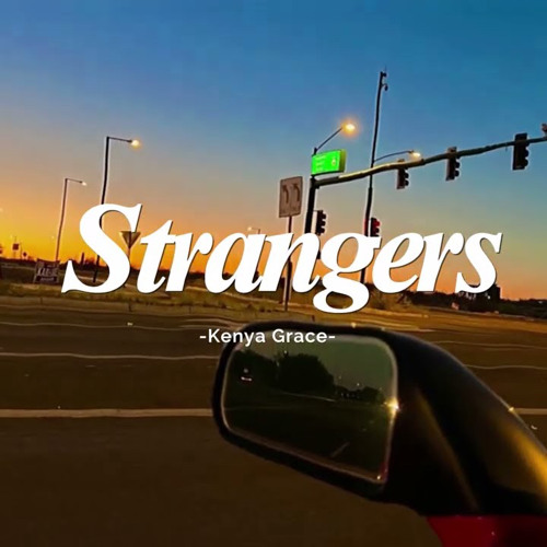 Stream Strangers - Kenya Grace (TECHNO) by V-Ness
