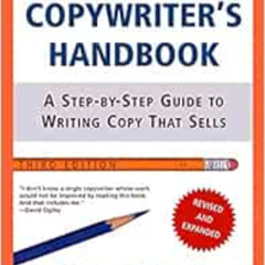 Access PDF 📩 The Copywriter's Handbook: A Step-By-Step Guide To Writing Copy That Se