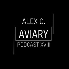 Aviary Podcast XVIII - AlexC.
