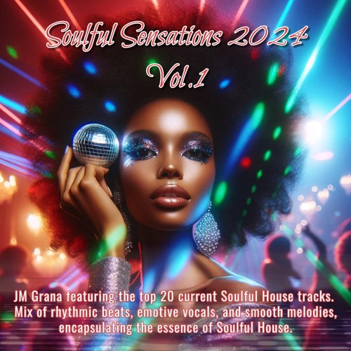 Stream Soulful Sensations 2024 Vol.01 (01012024) By JM Grana by