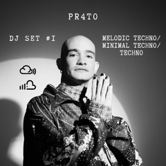 'pr4to' DJ Set - [Techno/Melodic Techno/Minimal Techno]