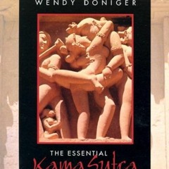 [View] PDF 💞 The Essential Kamasutra by  Wendy Doniger [EPUB KINDLE PDF EBOOK]