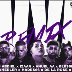 WYA FULL REMIX - J ABDIEL, ANUEL AA, BLESSD, IZAAK, JUHN, HADES, JAY WHEELER, DE LA ROSE & MIKYWOODZ