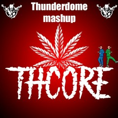 THCore - Thunderdome Mashup