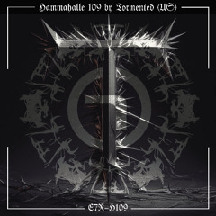 HAMMAHALLE 109 by Tormented (US)