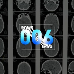 Ron's Mind│006
